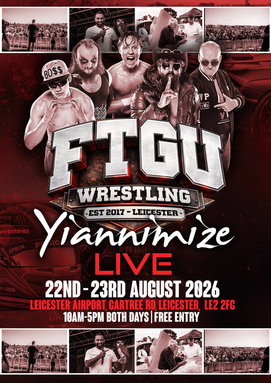 FTGU WRESTLING EVENT: YIANNIMIZE - AUGUST 22ND & 23RD 2026 * READ DESCRIPTION*