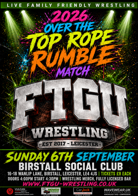 FTGU EVENT: BIRSTALL SUNDAY 6TH - OVER THE TOP ROPE RUMBLE - 2026